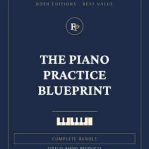 The Piano Practice Blueprint — Complete Bundle